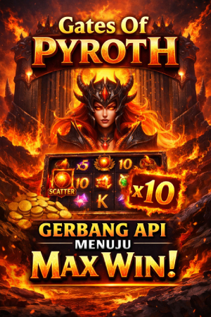 Gates Of Pyroth Resmi Hadir, Game Terbaru Bertema Api yang Siap Jadi Primadona