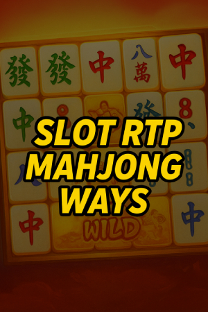 SLOT RTP MAHJONG WAYS