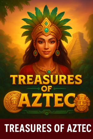 TREASURES OF AZTEC TREASURES OF AZTEC