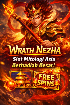 Wrath Nezha Jadi Sorotan, Slot Bertema Mitologi Asia yang Sedang Naik Daun