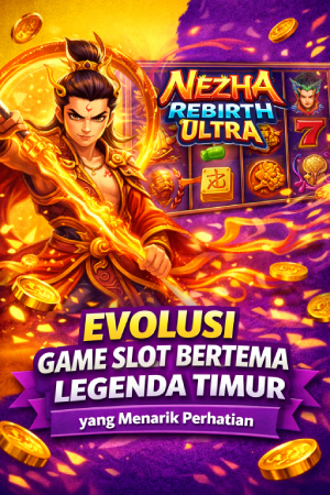 52e0657f-cadb-4cc1-9533-4ee7314b2be4 Slot Nezha Rebirth Ultra