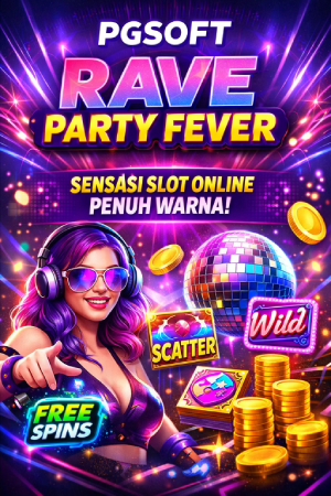PGSOFT Rave Party Fever: Sensasi Hiburan Tak Terlupakan di Dunia Slot Online