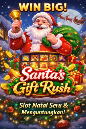 SANTA'S GIFT RUSH: Game Slot Online yang Membawa Keceriaan Natal Langsung ke Layar Anda